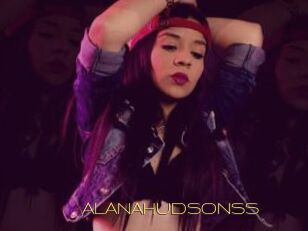 ALANAHUDSONSS