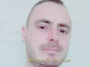 AndrewTrueLover