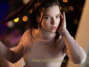 Alanafantastic