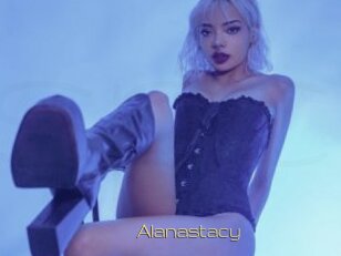 Alanastacy