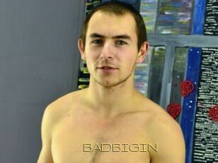 BADBIGIN