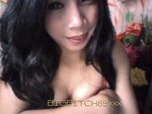 BIGBITCH69xxx