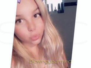 Blowingyourmind