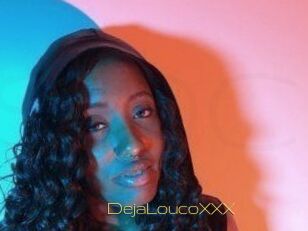 DejaLoucoXXX
