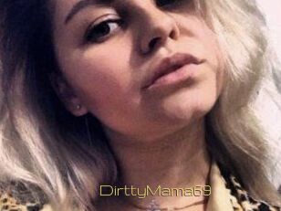 DirttyMama69