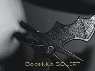 Dolce_Multi_SQUIRT