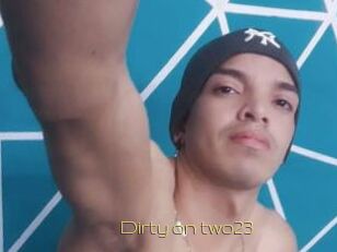 Dirty_on_two23