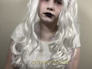 ECHANTRESS