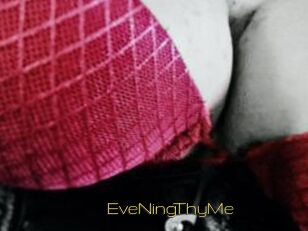 EveNingThyMe