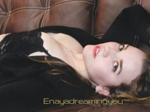 Enayadreamingyou