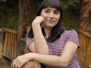 Evaaangelina