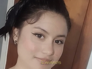 Ewawes