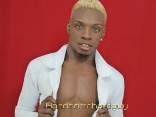 Handsomehardguy
