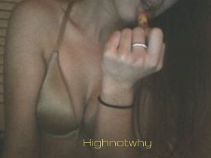Highnotwhy
