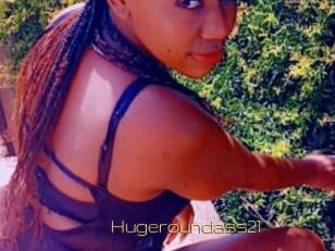 Hugeroundass21