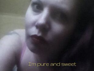 Im_pure_and_sweet