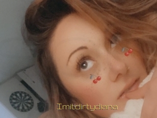 Imitdirtydiana