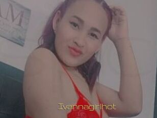 Ivannagirlhot