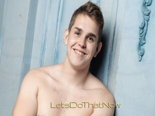 LetsDoThatNow
