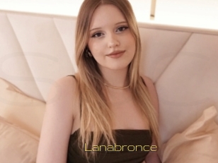 Lanabronce