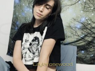 Laylarosewood