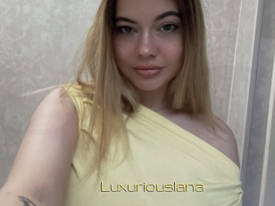 Luxuriouslana