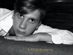 MAXdreams
