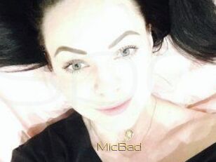 MicBad