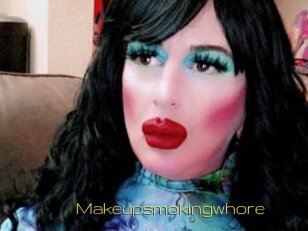 Makeupsmokingwhore