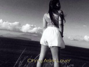 Ohmy_AsianLover