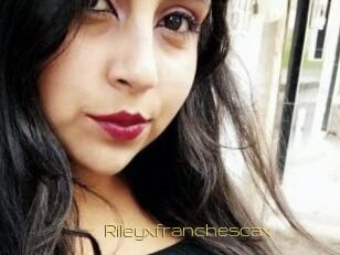 Rileyxfranchescax