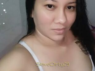 SlaveDirty29