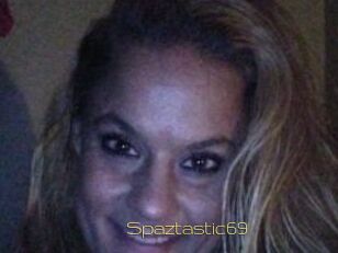 Spaztastic69