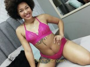 Skinnybrown