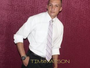 TIMxMATSON