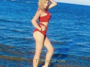 ThRoeShow