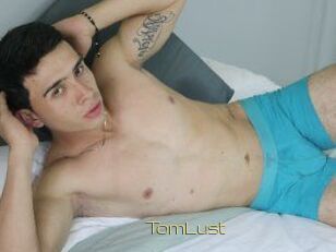 TomLust