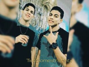 TwoSomestraightx