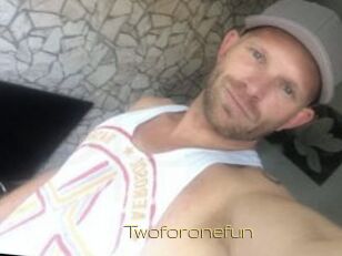 Twoforonefun