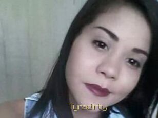 Tyradirty