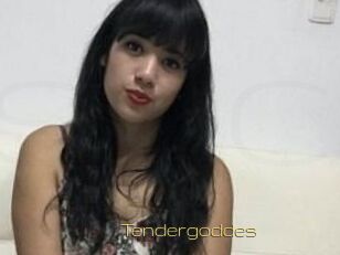 Tendergoddes
