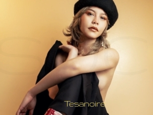 Tesanoire