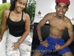 Twodangerous