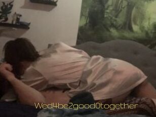 Wed4be2good0together