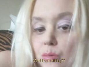 Wethotkitty77