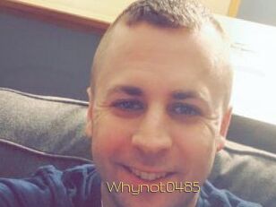 Whynot0485