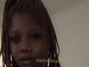 Wetshay2k