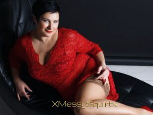 XMessySquirtx