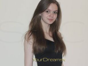 YourDreamsx