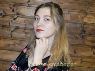 Youmakemebetter